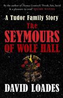 The Seymours of Wolf Hall