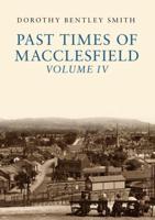 Past Times of Macclesfield. Volume IV