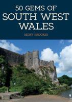 50 Gems of South-West Wales