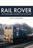Rail Rover. The Northumbrian Ranger in the 70S & 80S