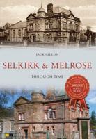 Selkirk and Melrose Through Time