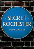 Secret Rochester