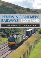 Renewing Britain's Railways. Scotland