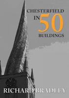 Chesterfield in 50 Buildings