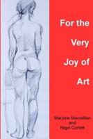 For the Very Joy of Art