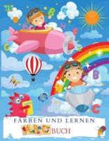 FÄRBEN UND LERNEN ABC Buch: Wunderbare Alphabet Malbuch Für Kinder, Jungen Und Mädchen. Perfekte ABC-Aktivitätsbuch Mit Buchstaben Zum Lernen Und Ausmalen Für Kleinkinder, Kindergartenkinder Und Vorschüler, Die Lernen Zu Schreiben.