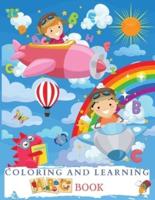 Coloring and Learning ABC Book: Wonderful Alphabet Coloring Book For Kids, Boys And Girls. Big ABC Activity Book With Letters To Learn And Color For Toddlers, Kindergarteners And Preschoolers Who Are Learning To Write.