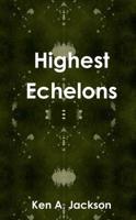 Highest Echelons