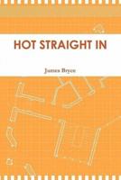 Hot Straight In