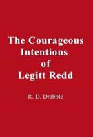 Courageous Intentions of Legitt Redd