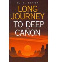 Long Journey to Deep Cañon