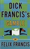 Dick Francis's Gamble