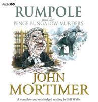 Rumpole and the Penge Bungalow Murder