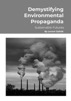 Demystifying Environmental Propaganda