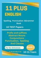 11 Plus English Spellings, Punctuation & Grammar BOOK 1