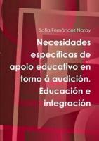 Necesidades específicas de apoio educativo en torno á audición. Educación e integración