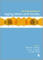 The SAGE Handbook of Aging, Work and Society