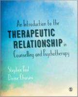 The Therapeutic Relationship in Counselling and Psychotherapy