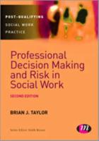 Professional Decision Making and Risk in Social Work