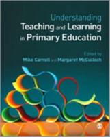 Understanding Teaching and Learning in Primary Education