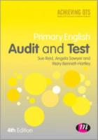 Primary English: Audit and Test: Assessing Your Knowledge and Understanding