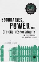 Boundaries, Power and Ethical Responsibility