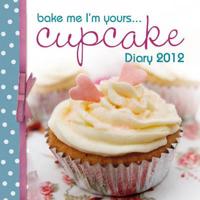Bake Me I'm Yours...Cupcake Diary 2012