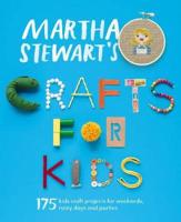 Martha Stewart's Crafts for Kids