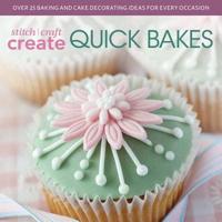 Stitch, Craft, Create Quick Bakes