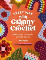 Every Way With Granny Crochet