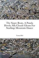 The Snare Beats, A Panda Howls; Silk Clouds Gleam For Starlings Mountain Dance