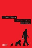 The Game: Evolution of Men