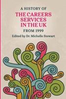 A History of the Careers Services in the UK from 1999