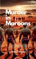 Murder in Maroons