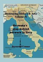 Destroying Hitler's R-Netz Volume IV