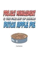 Project Management & The Art of Baking Dutch Apple Pie