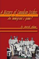 A History of Canadian Cricket