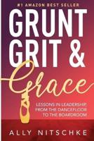 Grunt, Grit & Grace