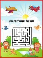 Fun First Mazes for Kids