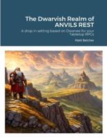 The Dwarvish Realm of ANVILS REST