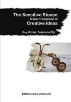 The Sensitive Stance in the Production of Creative Ideas