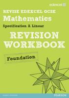 Edexcel GCSE Mathematics A Linear. Foundation Revision Workbook