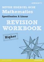 Edexcel GCSE Mathematics A Linear. Higher Revision Workbook