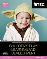 BTEC National Children's Play, Learning and Development. Student Book 1