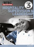 BTEC Apprenticeship Assessment Workbook Hospitality and Catering Level 3 Hospitality Supervision and Leadership