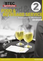 BTEC Apprenticeship Assessment Workbook Hospitality and Catering Level 2 Food and Beverage Service