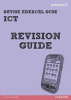 REVISE Edexcel: GCSE ICT Revision Guide - Print and Digital Pack