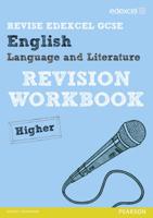 Revise Edexcel GCSE English Language and Literature. Higher Revision Workbook