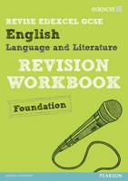 Revise Edexcel GCSE English Language and Literature. Foundation Revision Workbook