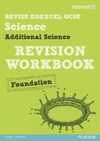 Revise Edexcel: Edexcel GCSE Additional Science Revision Workbook Foundation - Print and Digital Pack